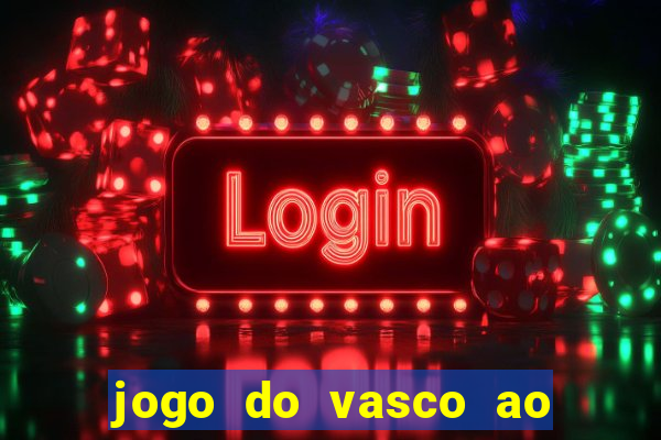 jogo do vasco ao vivo hd